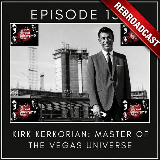 Kirk Kerkorian: Master of the Vegas Universe (Rebroadcast)