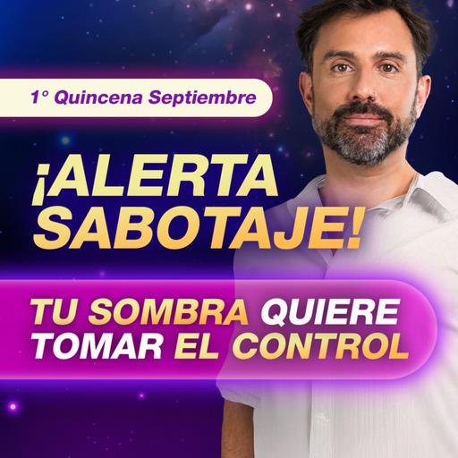 🤯 ¡NO LO ARRUINES! Hay grandes oportunidades - Tránsitos 1ra Quincena Septiembre - Astrología