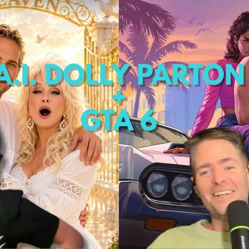 A.I. Dolly Parton + GTA 6