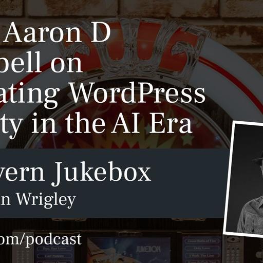 #232 – Aaron D Campbell on Navigating WordPress Security in the AI Era