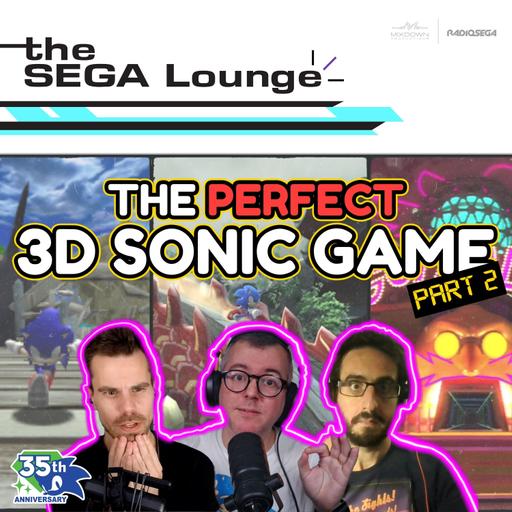 293 - The Perfect 3D Sonic Game: Part 2