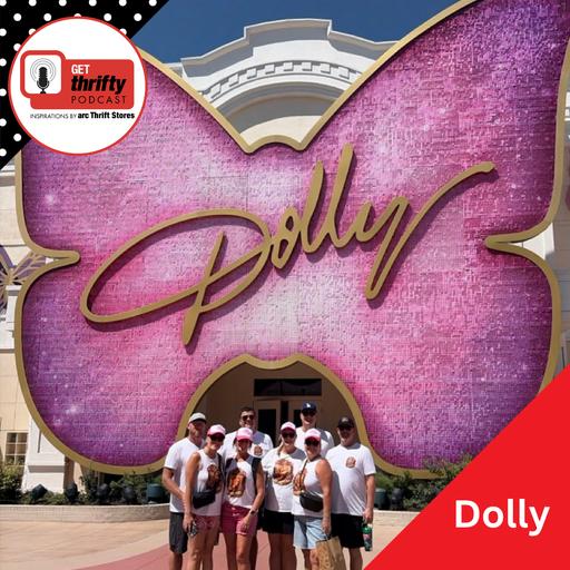 A Tribute To Dolly: With Love From the Get Thrifty Podcast