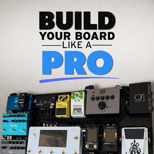 Pro Rig Builders' Top 5 Tips On Setting Up Your Pedalboard