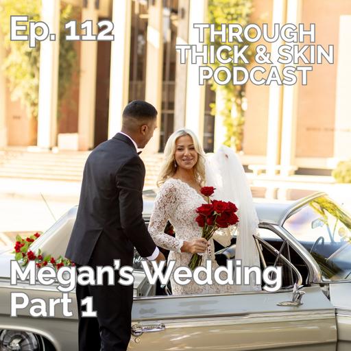 Megan's Wedding Part 1