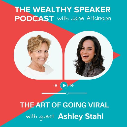 The Art of Going Viral with Ashley Stahl