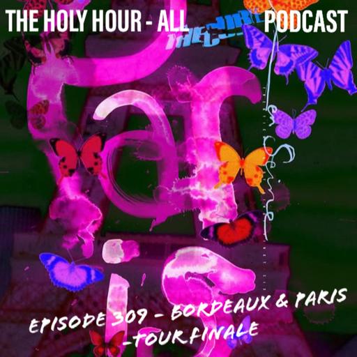 (episode 309) Bordeaux & Paris - Tour Finale