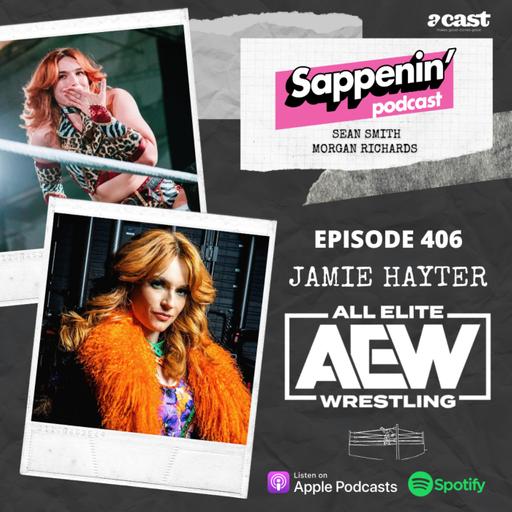 EP. 406 - Jamie Hayter (All Elite Wrestling)
