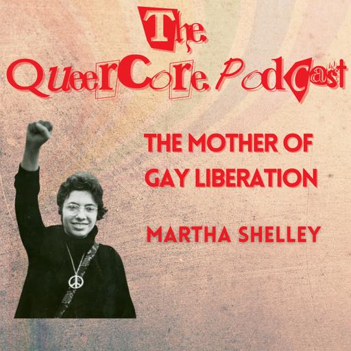 Mother of Gay Liberation: Martha Shelley (Season 5; Ep 14)