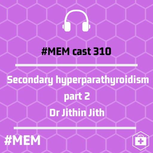 Episode 313: Hyperparathyroidism part 2