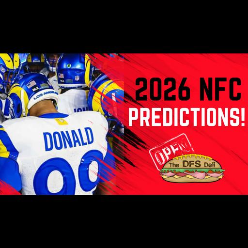 The DFS Deli: 2026 NFC Predictions Show! Who wins the Superbowl