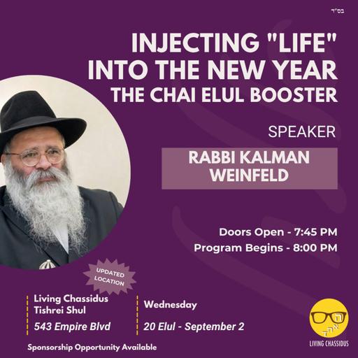 Elul and Tishrei Series: Injecting "Life" into the New Year with Rabbi Kalman Weinfeld