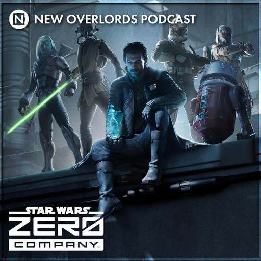 Zero to hero – New Overlords Podcast 622: Star Wars Zero Company