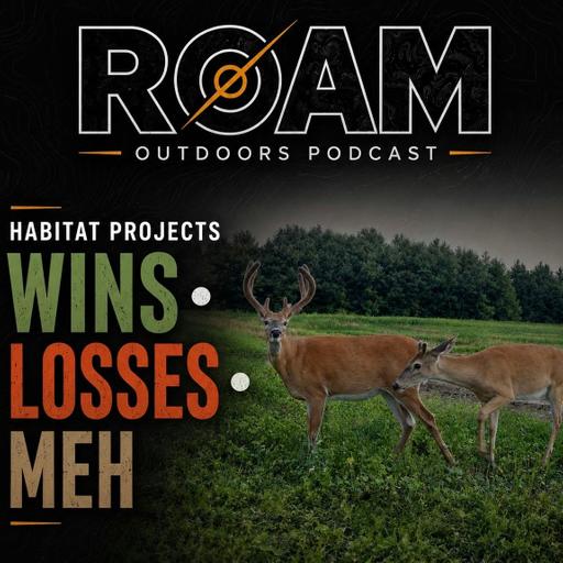 Roam Land - Habitat Wins, Losses, and Meh