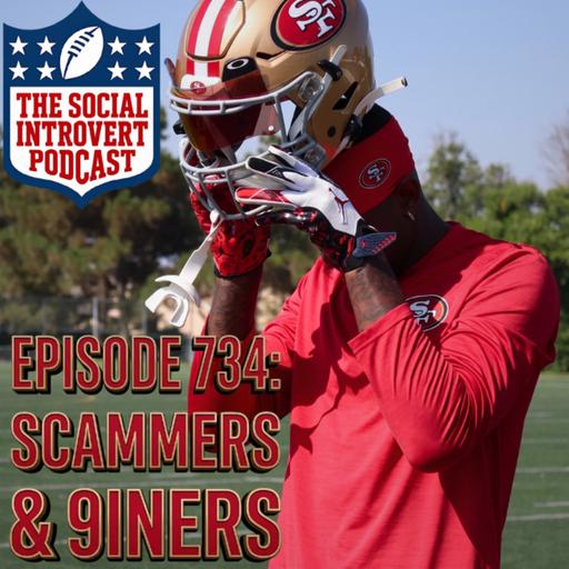 Episode 734: Scammers & 9iners