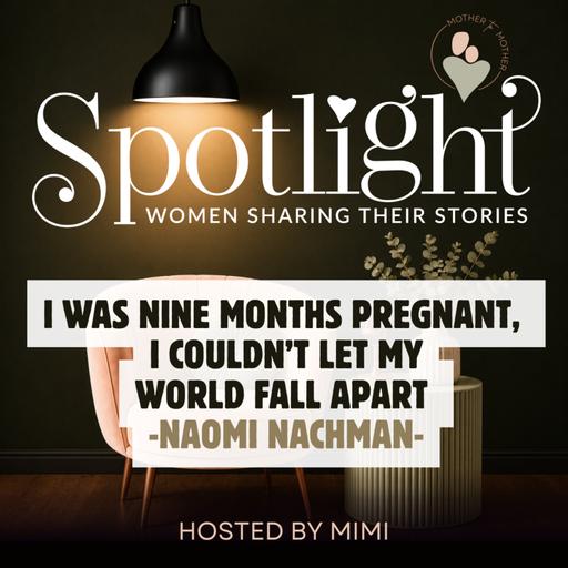Naomi Nachman: I Was Nine Months Pregnant, I Couldn't Let My World Fall Apart