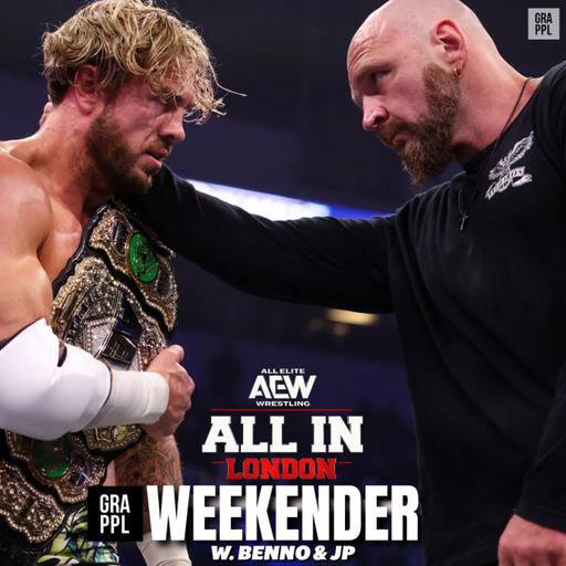 AEW All In Fallout, Dynamite, Rev Pro Wembley, WWE SNME Preview | GRAPPL Weekender w. Benno & JP