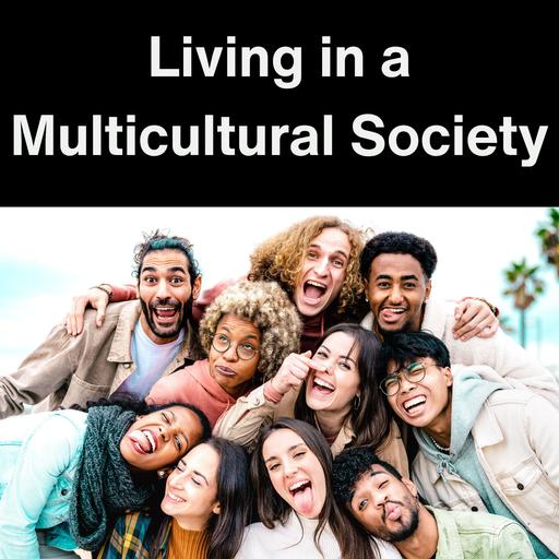 Living in a Multicultural Society - AIRC637