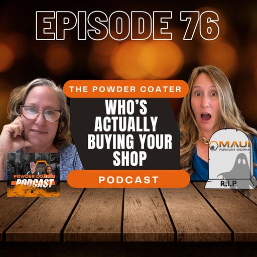Episode 76: Who's Actually Buying Your Shop