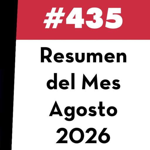 435. Resumen del Mes - Agosto 2026