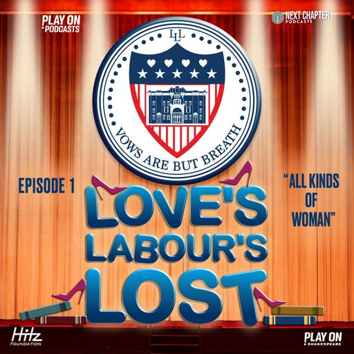 Love's Labour's Lost - Episode 1 - All Kinds of Woman