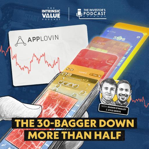 TIVP095 (Video): Applovin (APP): The 30-Bagger Down More Than Half w/ Kyle Grieve & Shawn O'Malley