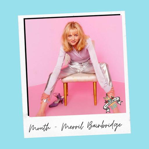 Merril Bainbridge – Mouth