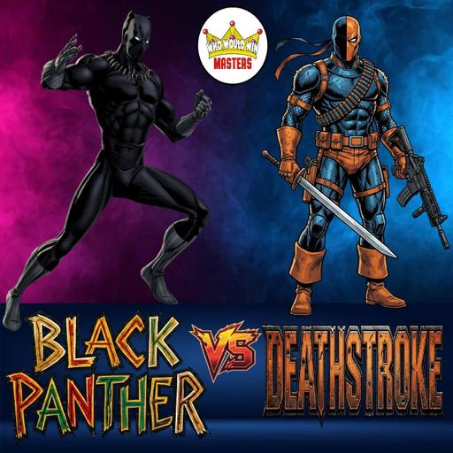 Black Panther vs Deathstroke