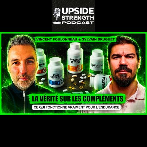 [FR] Les Compléments de l’Endurance avec Vincent FOULONNEAU & Sylvain DRUGUET | #414