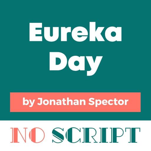 "Eureka Day" by Jonathan Spector | S17.E02