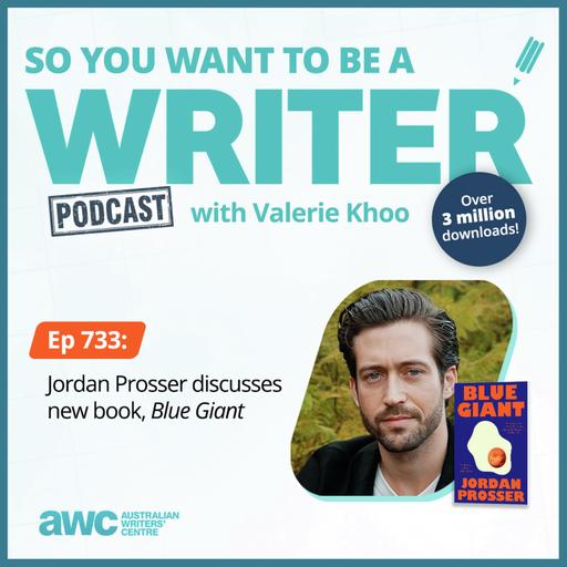 Writing Podcast Episode 733: Jordan Prosser discusses new book, 'Blue Giant'