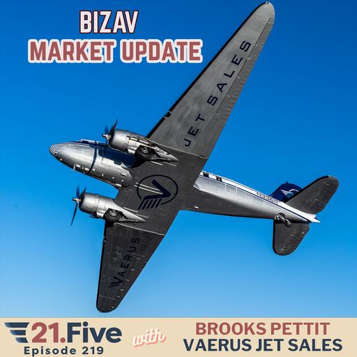 219. Why Is the Business Jet Market So Tight Right Now?