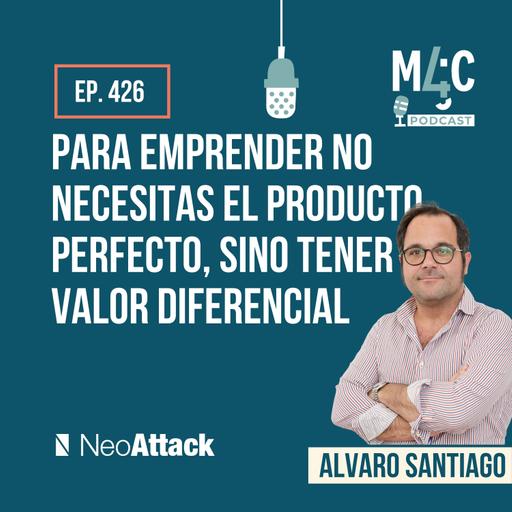 8 lecciones para no cagarla en un negocio digital, con Álvaro Santiago (Neoattack) [426]