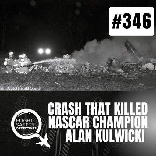 New Findings in the Crash That Killed NASCAR Champion Alan Kulwicki - Episode 346