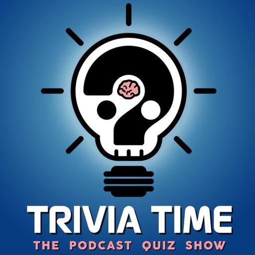 Trivia Time Podcast 363