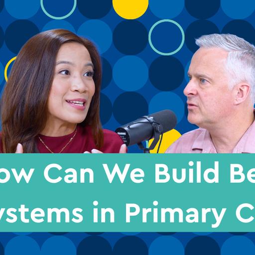 Building Systems for Better Pediatric Primary Care