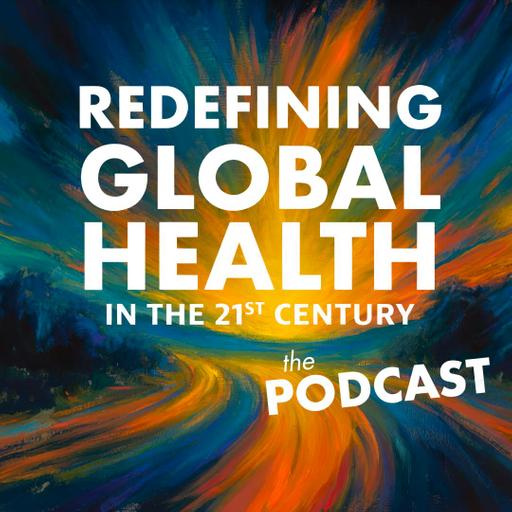 Redefining Global Health in the 21st Century, Chpt 6: Innovation in Global Health: Scaling responsibly, equitably, and faster