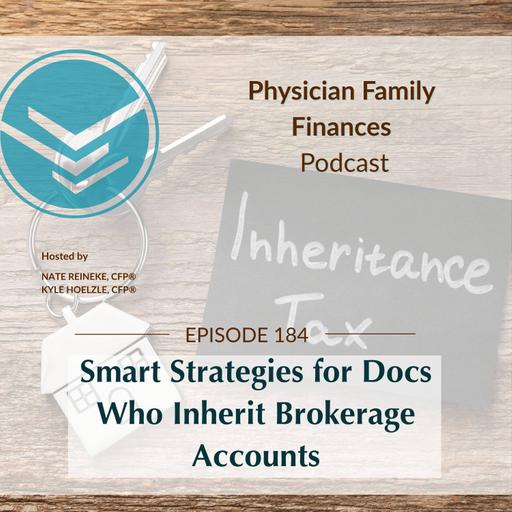 #184 Smart Strategies for Docs Who Inherit Brokerage Accounts