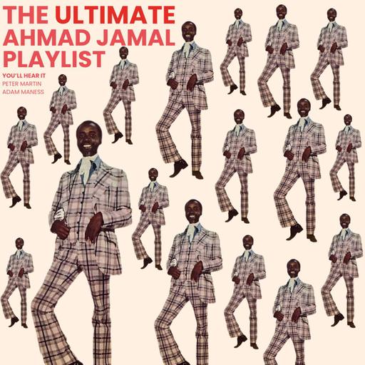 The Ultimate Ahmad Jamal Playlist