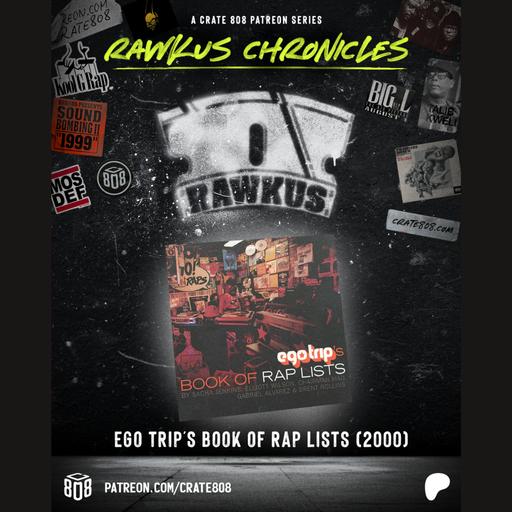 Ego Trip's Book of Rap Lists w/ Blockhead + Alaska Atoms (Rawkus Chronicles - Patreon Clip)