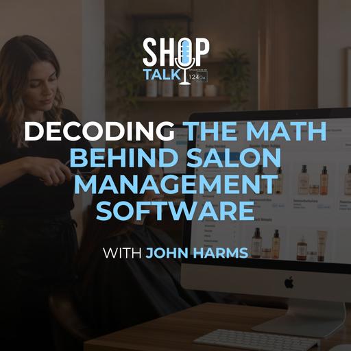 Decoding Salon Software With John Harms