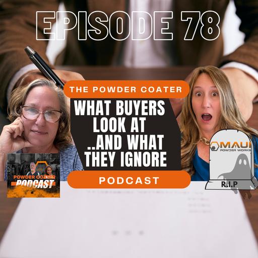 Ep 78: What Buyers Look At..And What They Ignore