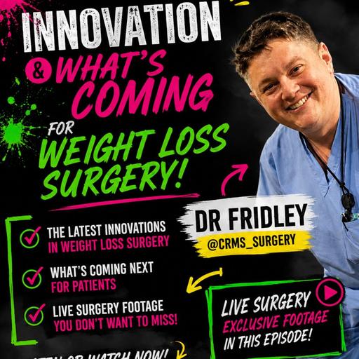 100% Robotic Bariatric Surgery & Revisions: Dr. Donald Fridley Breakdown