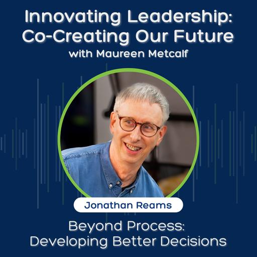 Beyond Process: Developing Better Decisions