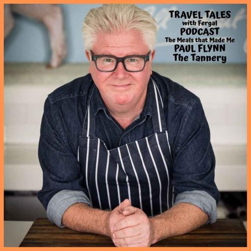 The Meals That Made Me: Paul Flynn of the Tannery