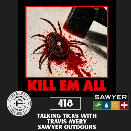 Talking Ticks with Travis Avery - Sawyer Outdoor Products