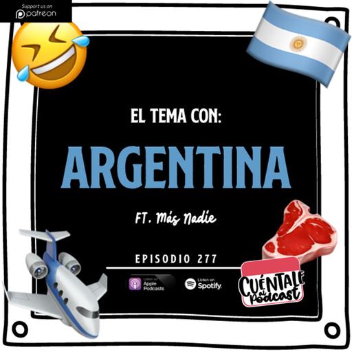 277. El tema con: ARGENTINA (Ft. Más Nadie)