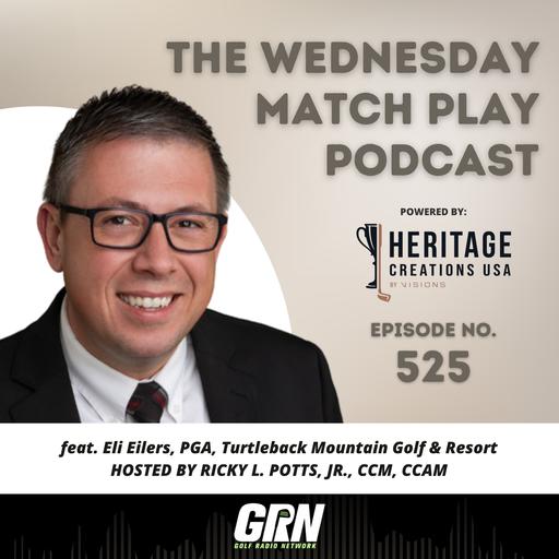 Eli Eilers, PGA, Turtleback Mountain Golf & Resort | Episode No. 525
