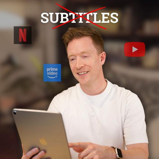 548: How to understand TV in ANY language (without the subtitles)