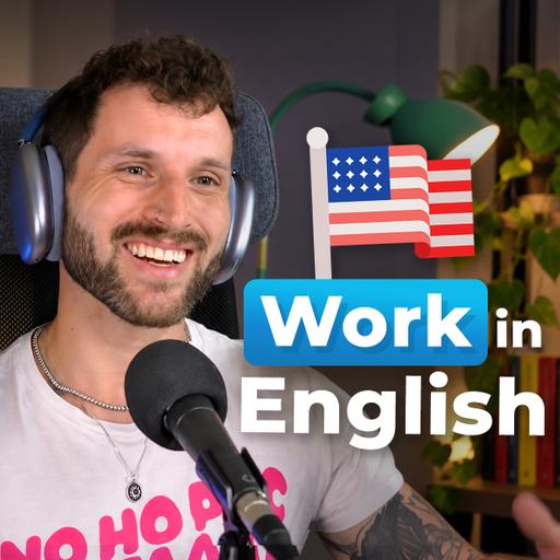 464 - How to Talk About WORK in English Like a Native — Our First Jobs, Careers, and Natural English Expressions