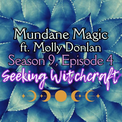 Mundane Magic ft. Molly Donlan